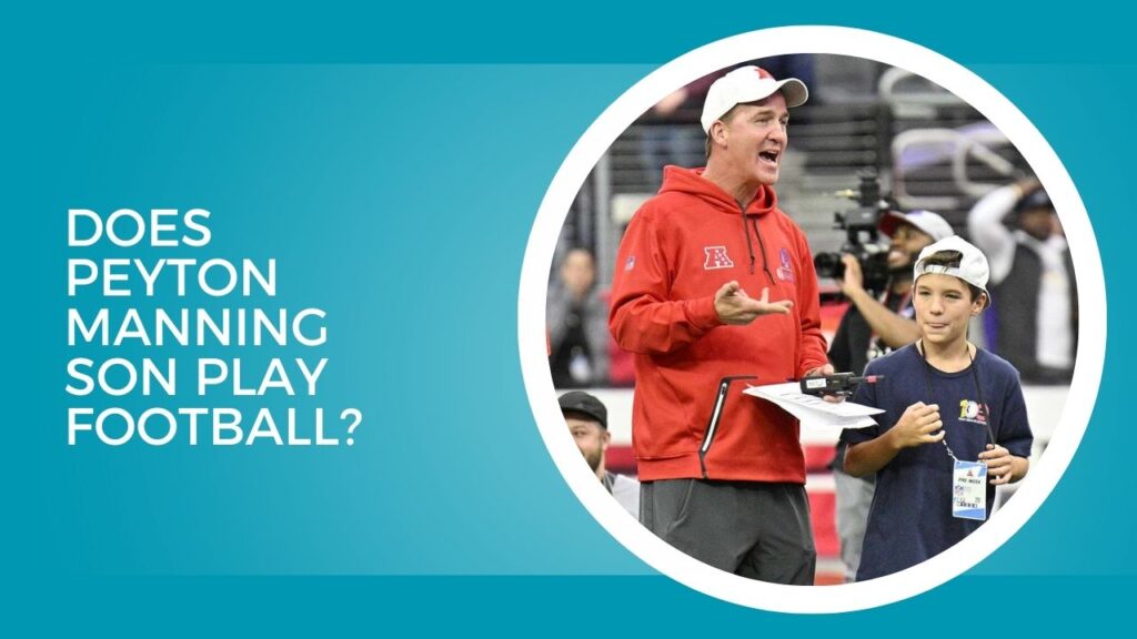 Does Peyton Manning Son Play Football